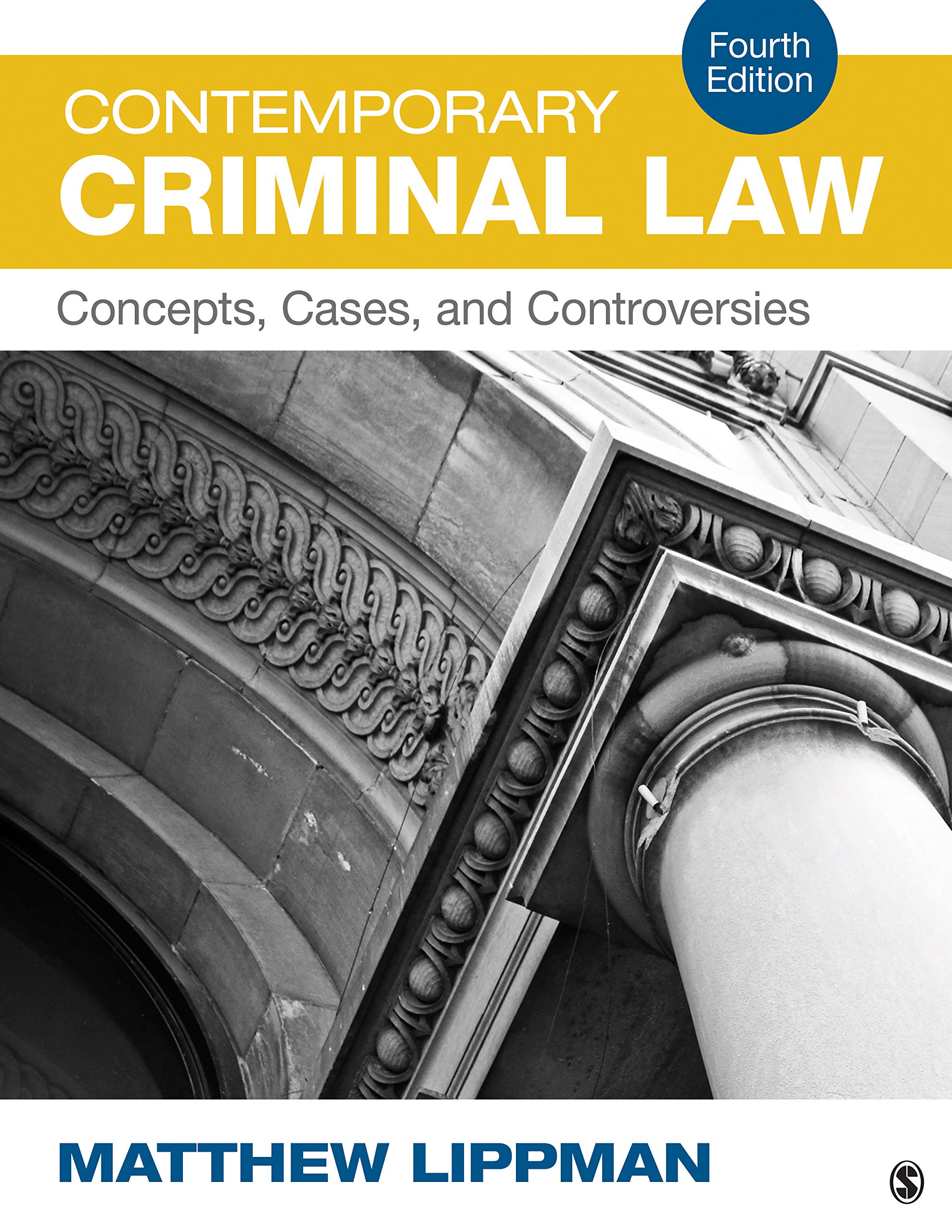 Contemporary Criminal Law Textbook: Concepts, Cases & Legal Controversies - Essential Study Guide for Law Students & Legal Professionals