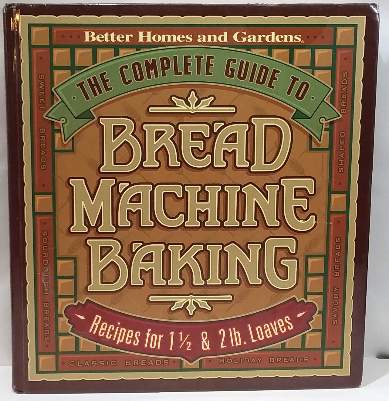 The Complete Guide to Bread Machine Baking - Best Homemade Bread Recipes & Tips for Beginners | Perfect for Family Breakfast, Holiday Gifts & Healthy Eating