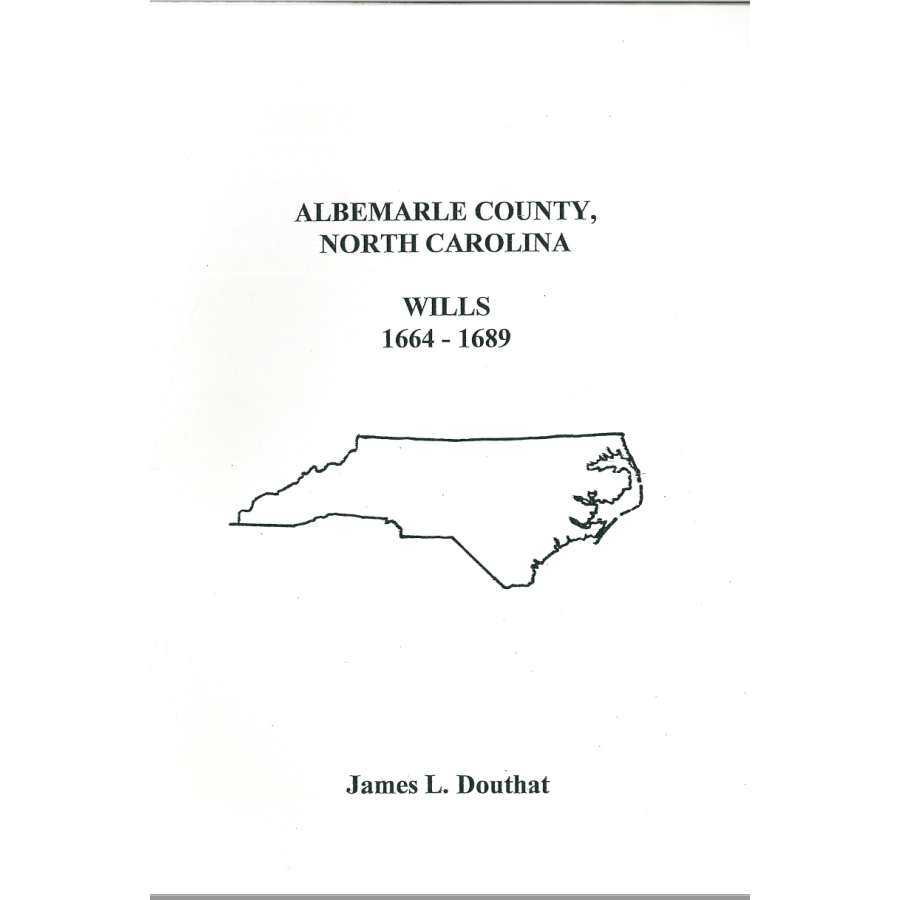 Albemarle County North Carolina Wills 1664-1689 - Historical Genealogy Records for Ancestry Research & Family History