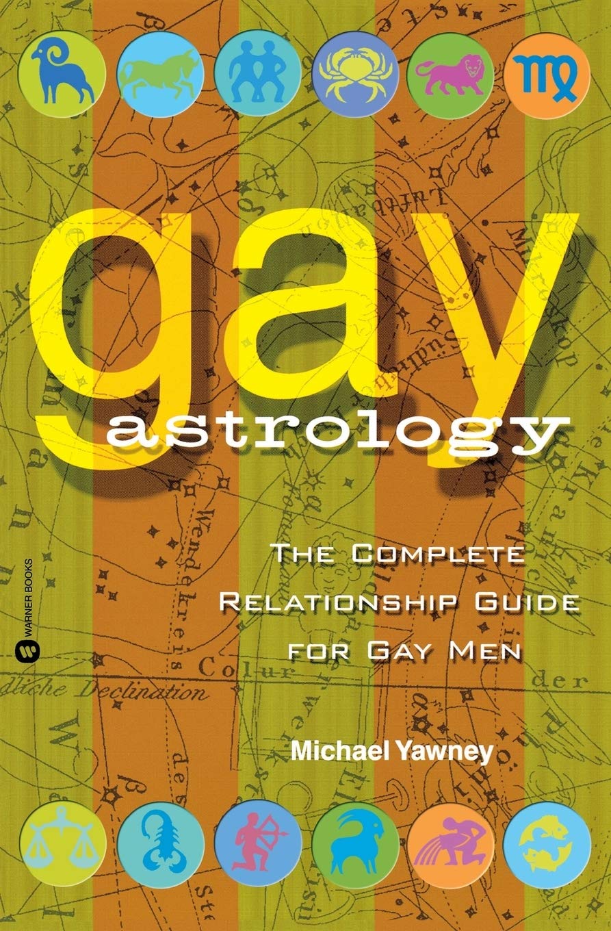 Gay Astrology: Complete Relationship Guide for Gay Men - Love Compatibility & Dating Advice for LGBTQ+ Couples