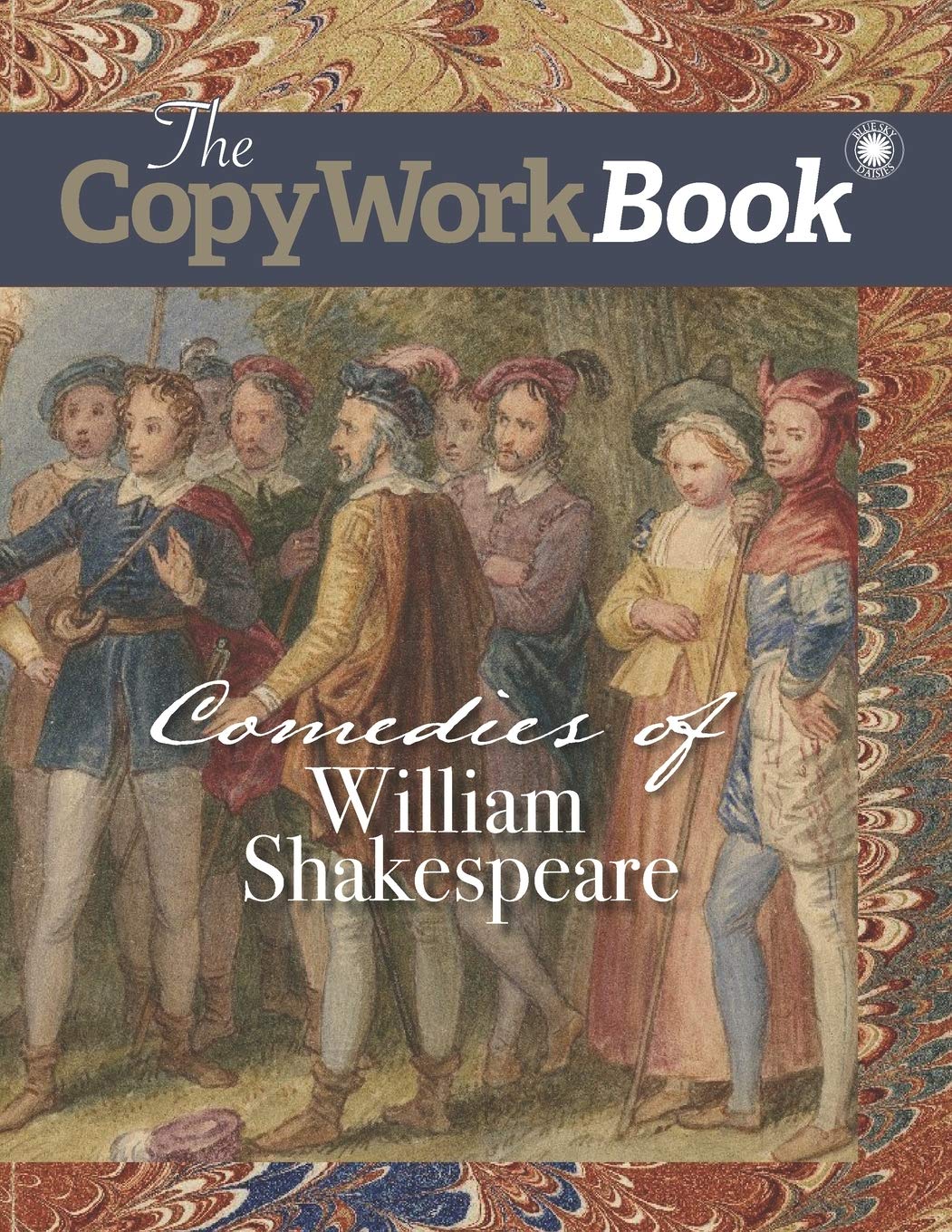 The CopyWorkBook: Comedies of William Shakespeare - Handwriting Practice & Literary Study | Perfect for Homeschooling, Classroom Learning & Shakespeare Enthusiasts
