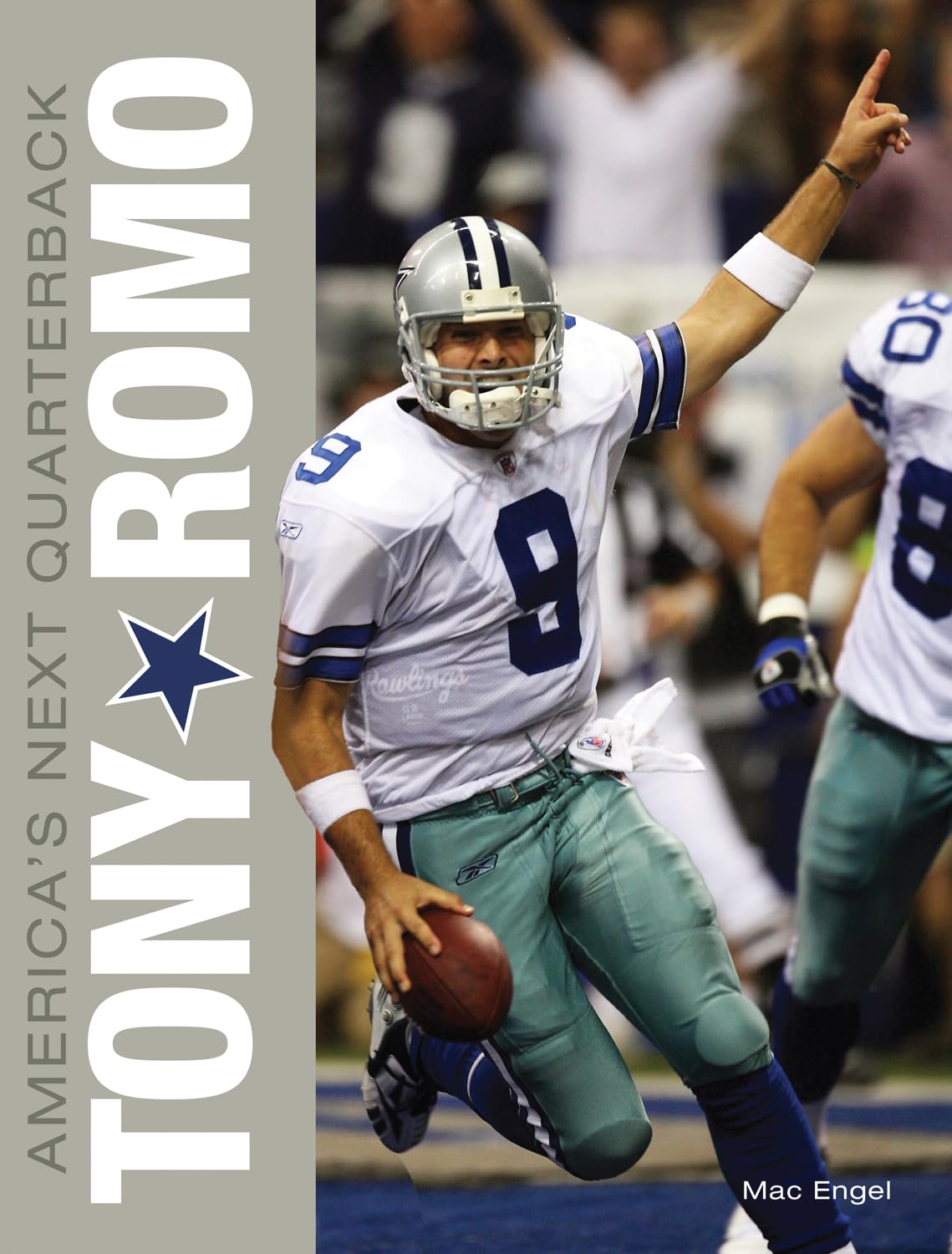 Tony Romo: America's Next Quarterback - NFL Football Biography & Career Highlights - Perfect for Dallas Cowboys Fans and Sports Memorabilia Collectors