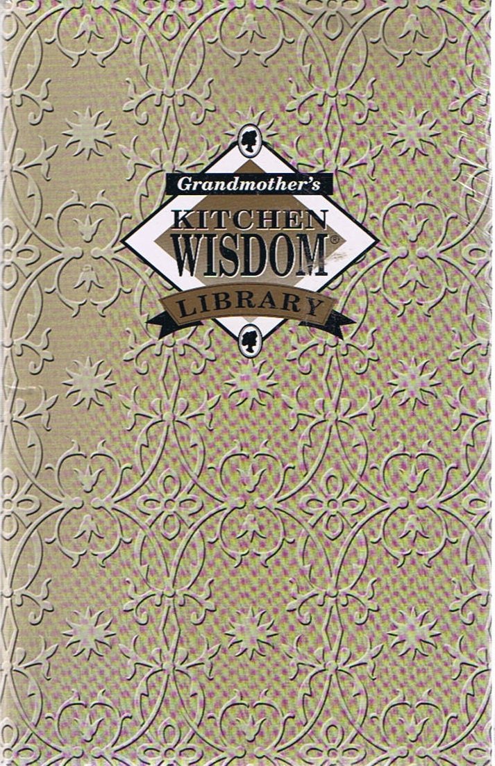 Grandmother's Kitchen Wisdom Library 4-Volume Boxed Set: Food Secrets, Natural Remedies & Nutrition, Kitchen Basics & Solutions, Home & Holiday Traditions - Perfect for Home Cooks, Natural Health Enthusiasts & Holiday Planning