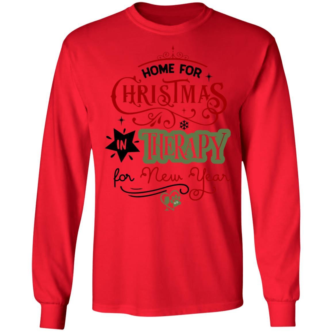 WineyBitches.Co 'Home For Christmas In Therapy On New Years' Funny Slogan T-Shirt - Soft Ultra Cotton Long Sleeve Tee for Women - Perfect for Holiday Parties, Christmas Gifts & Humorous Outfits