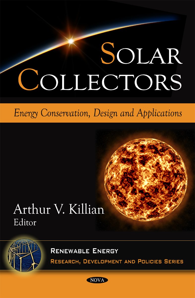 Solar Collectors for Renewable Energy: Efficient Design, Energy Conservation & Practical Applications | Home & Commercial Solar Solutions