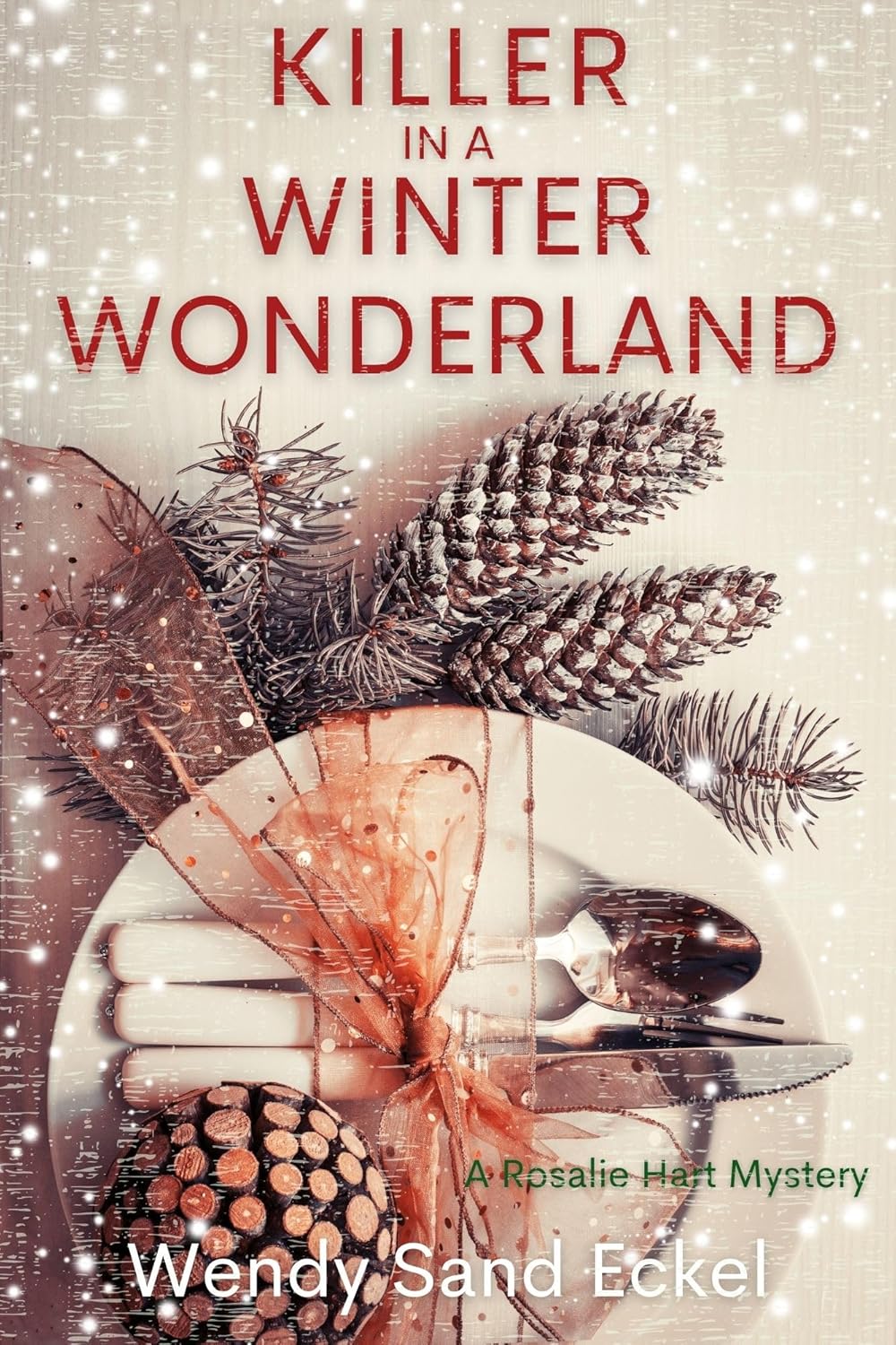 Killer in a Winter Wonderland: A Rosalie Hart Mystery Book - Cozy Winter Crime Novel for Mystery Lovers | Perfect for Holiday Reading by the Fireplace