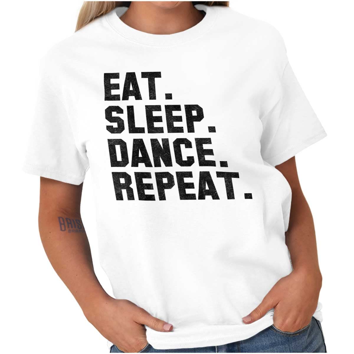 Eat Sleep Dance Repeat Women's Graphic T-Shirt - Dancer Lifestyle Tee for Casual Wear, Dance Practice & Everyday Outfits