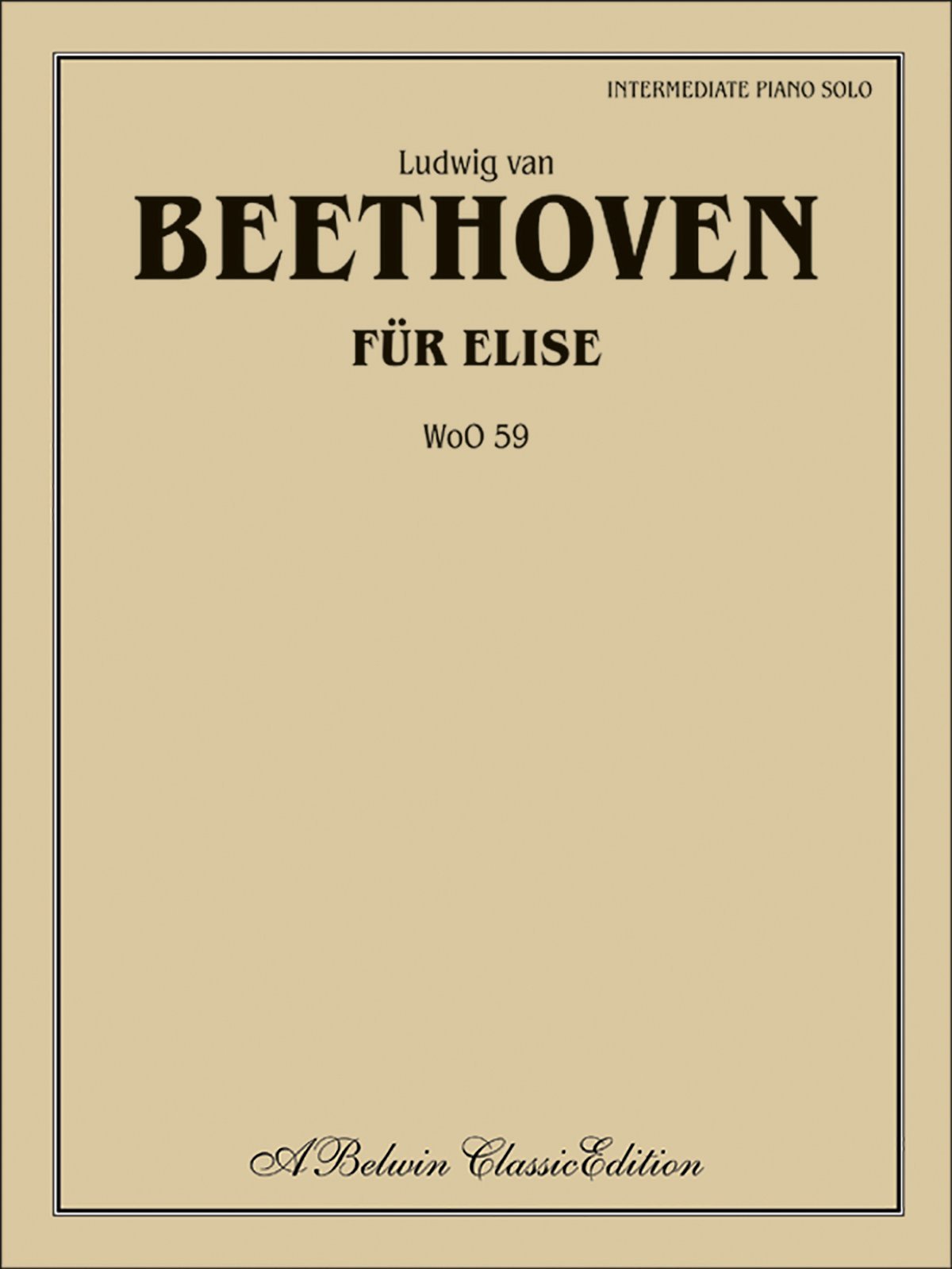 Fur Elise: Intermediate Piano Solo Sheet Music by Ludwig van Beethoven - Belwin Classic Edition (Paperback) | Perfect for Piano Practice, Recitals & Classical Music Lovers