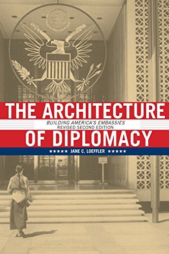 The Architecture of Diplomacy: Building America's Embassies by Jane C. Loeffler | Historical US Embassy Design Book | Perfect for Architecture Students & Diplomacy Enthusiasts