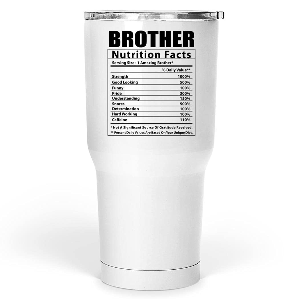 Funny Brother Nutritional Facts Tumbler 30oz - Insulated Stainless Steel Cup with Lid & Straw - Perfect Christmas Gift 2024 for Brothers, Best Friend Gifts, Office Humor, Family Reunion Present