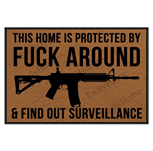 This Home is Protected By Fuck Around Find Out