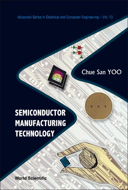 Semiconductor Manufacturing Technology Book - Advanced Electrical & Computer Engineering Guide for Students & Professionals | Study, Research & Industry Applications