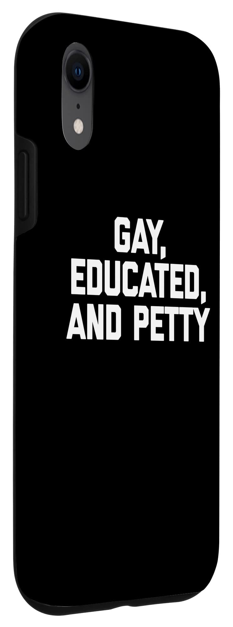 Funny Gay Pride LGBTQ+ T-Shirt for iPhone XR - Perfect for Pride Parades, LGBTQ+ Events & Petty Humor Lovers