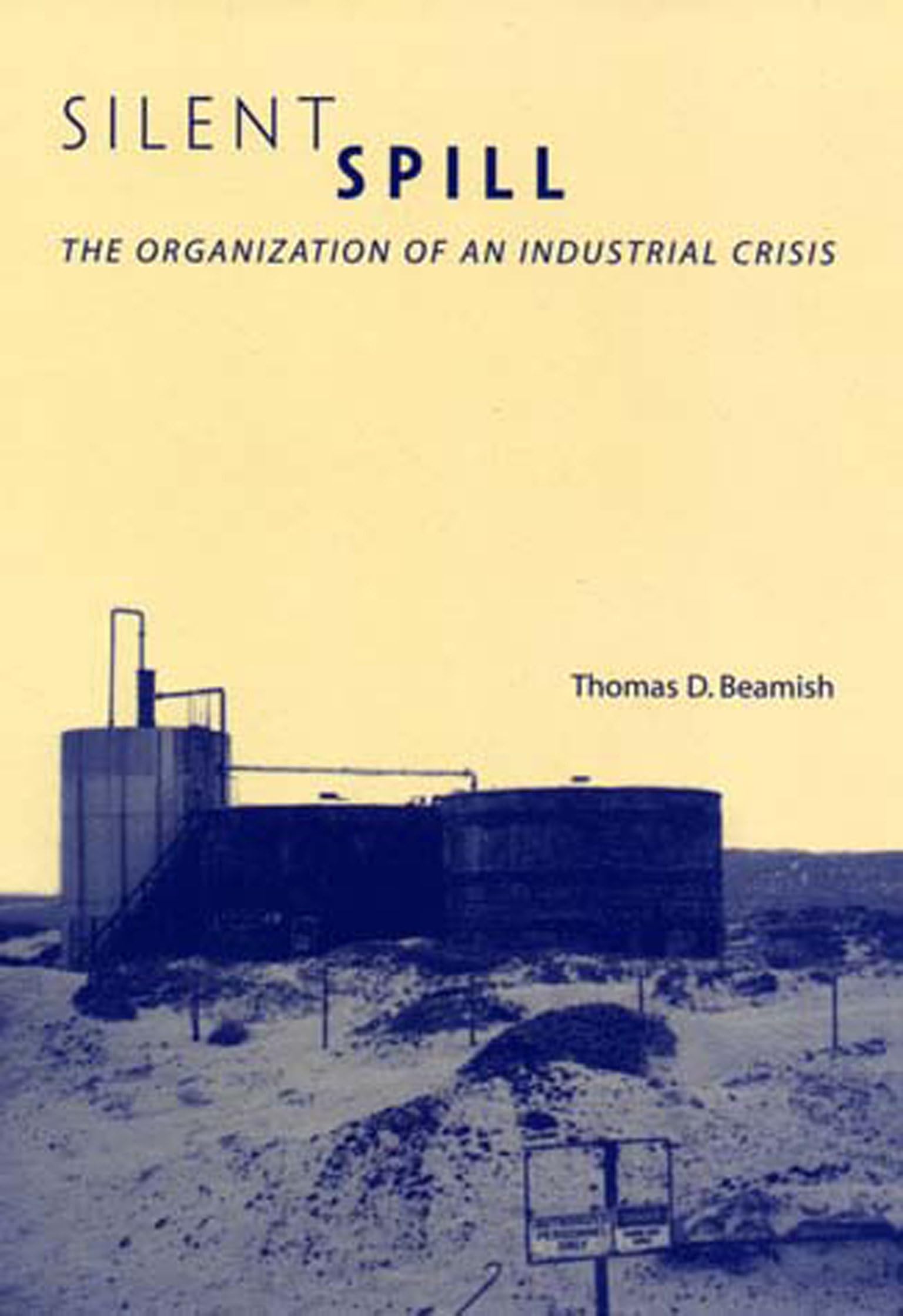 Silent Spill: Industrial Crisis Organization Book | Urban & Environmental Studies | Perfect for Business Students & Industry Professionals