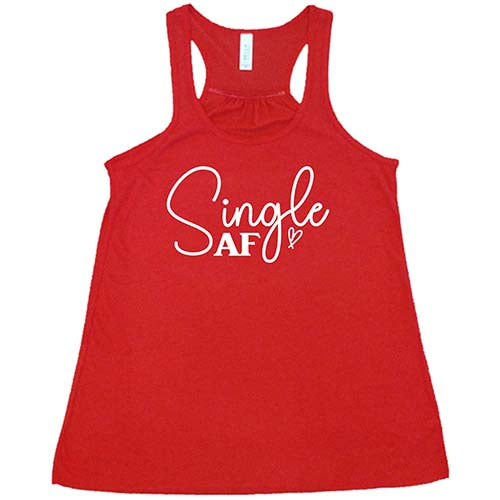 Single AF Shirt - Trendy Graphic Tee for Women & Men | Casual Streetwear, Funny Slogan T-Shirt | Perfect for Parties, Outings & Everyday Wear
