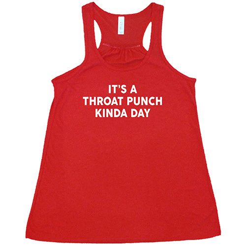 Funny Sarcastic 'It's A Throat Punch Kinda Day' T-Shirt - Trendy Graphic Tee for Humor Lovers | Perfect for Casual Wear, Gifts & Comedy Events