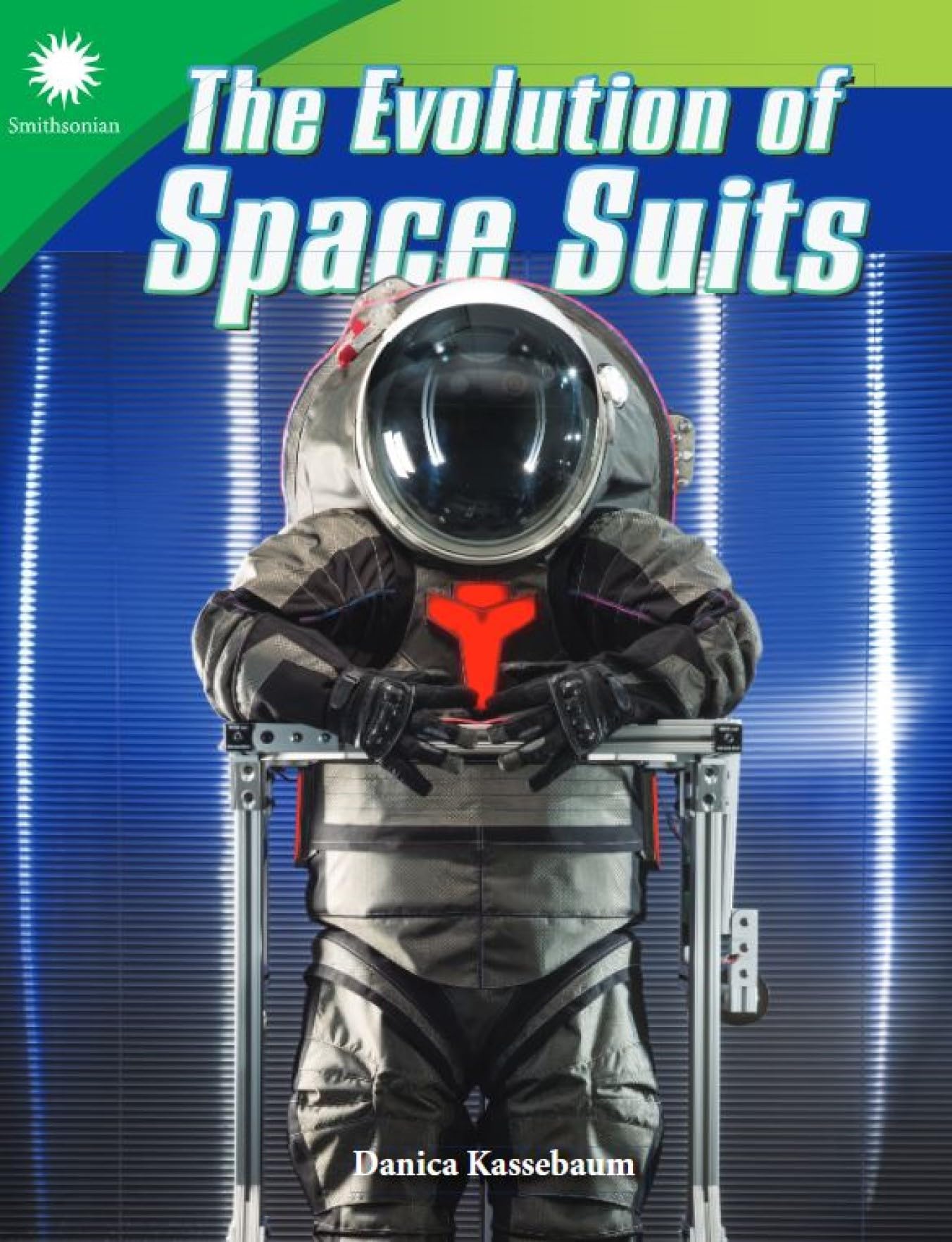 The Evolution of Space Suits - Smithsonian Informational Text Book | History of Astronaut Gear & NASA Technology | Perfect for Space Enthusiasts & Science Education