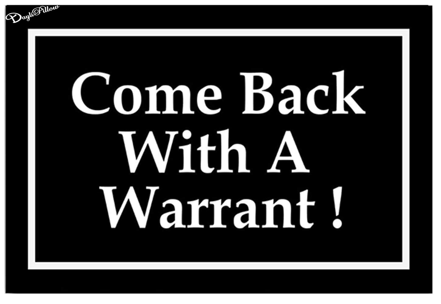 Funny Welcome Mat - 'Come Back with a Warrant' Doormat for Front Door, Outdoor Rug - Perfect for Porch, Entryway & Home Decor Humor