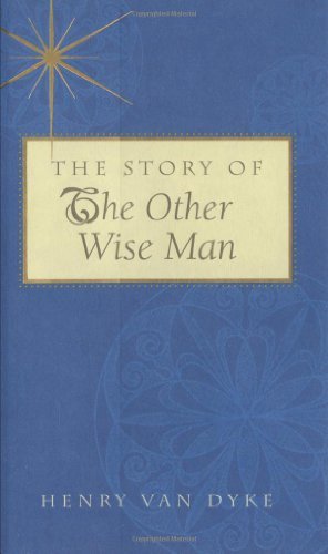 The Story of the Other Wise Man - Classic Christmas Tale Book for Holiday Reading & Gift Giving | Inspirational Religious Story for Advent Season