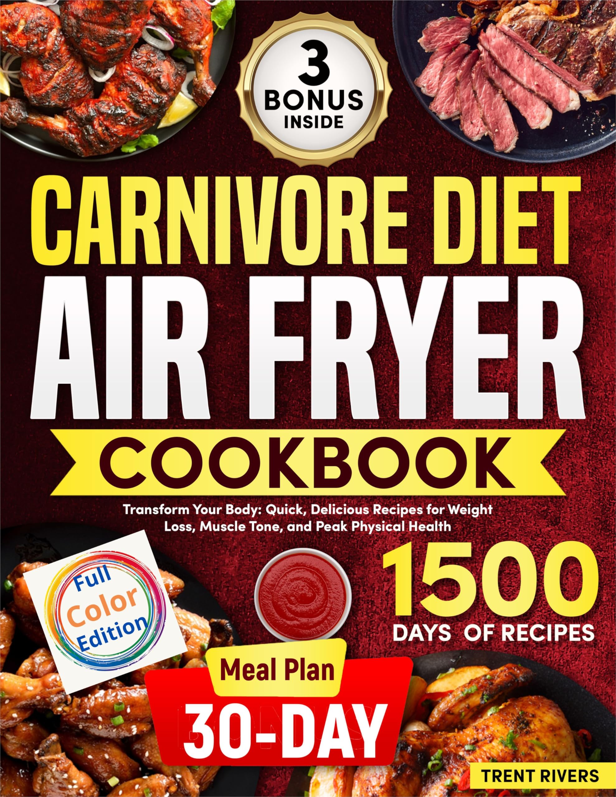 Carnivore Diet Air Fryer Cookbook: Quick & Delicious Recipes for Weight Loss, Muscle Tone & Health | Easy Keto & Paleo Meals for Busy Lifestyles | Perfect for Home Cooking & Meal Prep