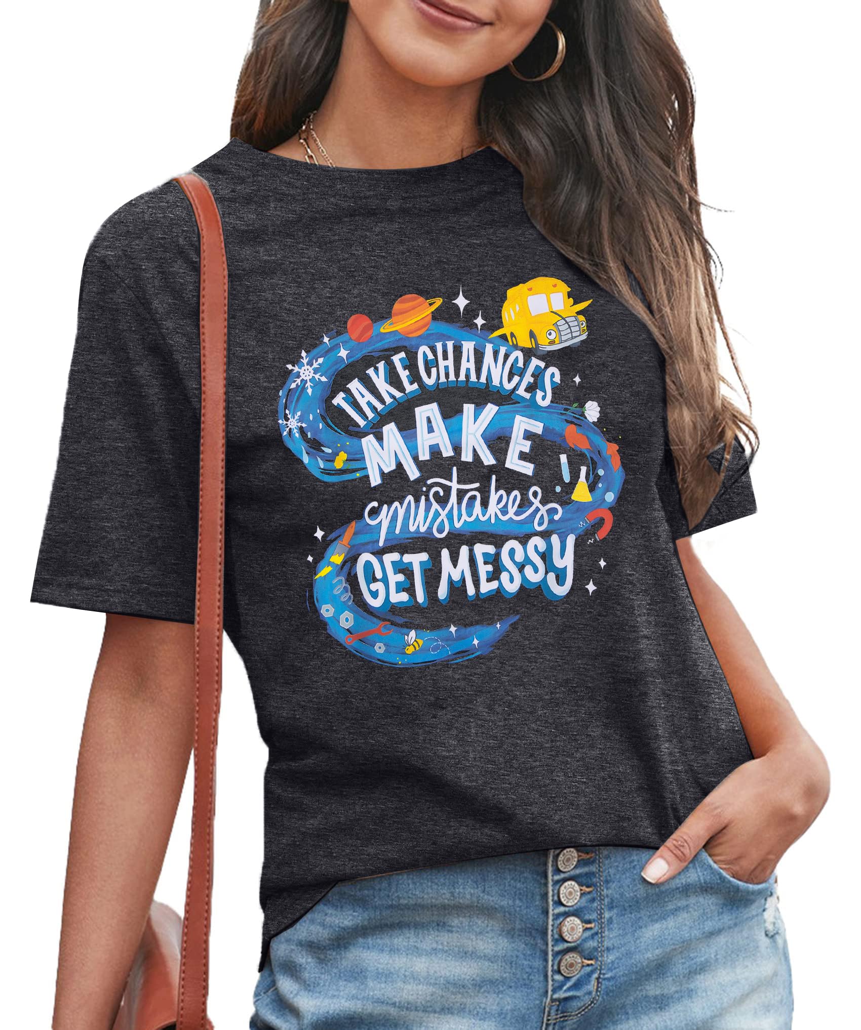 Funny Teacher T-Shirt - Take Chances Make Mistakes Get Messy Graphic Tee - Short Sleeve Casual Top for Educators - Perfect for Back to School, Classroom Teaching & Teacher Appreciation Gifts
