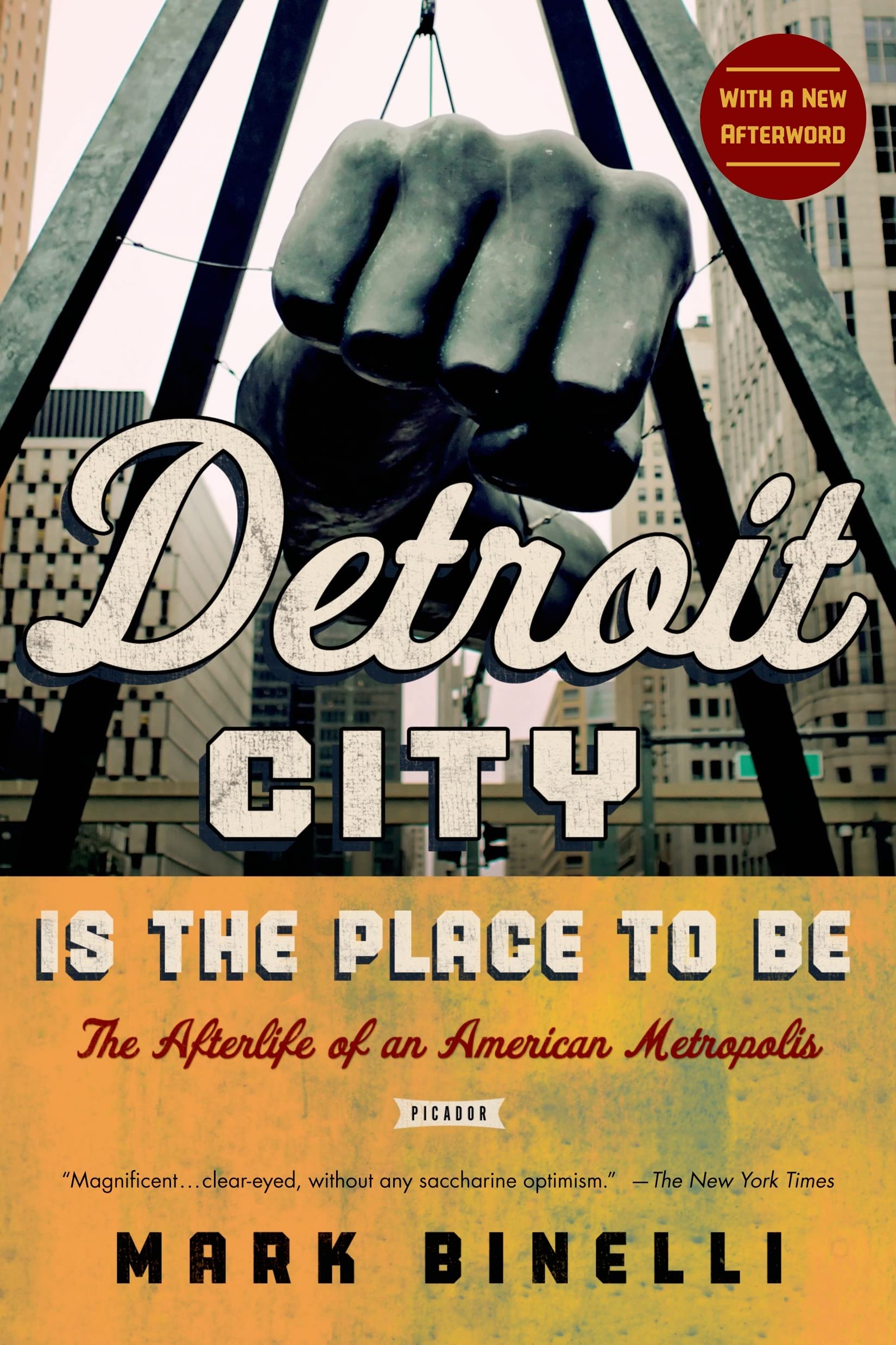 Detroit City Is the Place to Be: The Afterlife of an American Metropolis - Explore Urban History & Culture | Perfect for History Buffs & Travel Enthusiasts