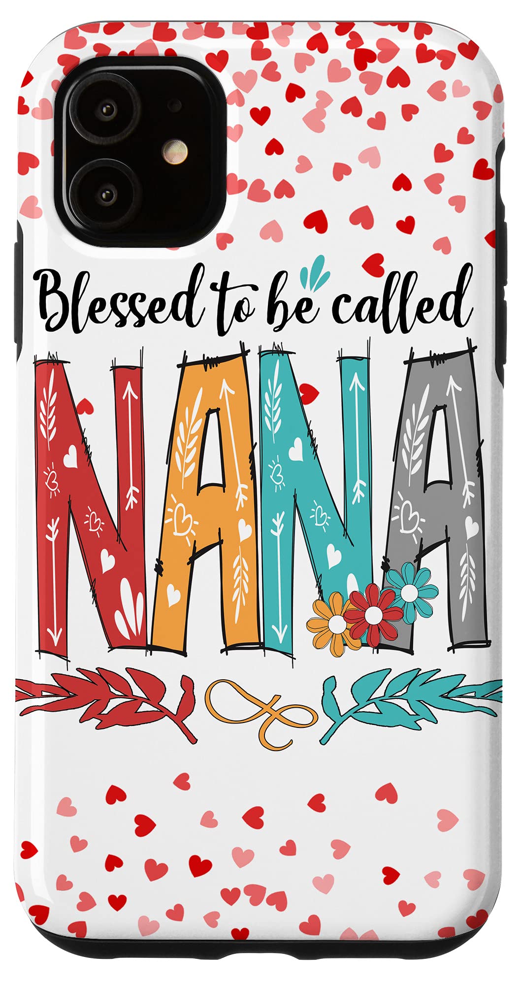 Blessed To Be Called Nana iPhone 11 Case - Floral Heart Design Protective Phone Cover for Mother's Day Gifts, Women, Grandma - Perfect for Daily Use, Work, and Special Occasions