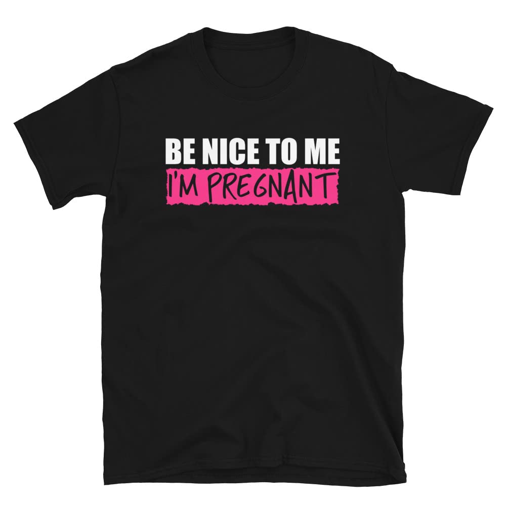 Funny Pregnancy Announcement T-Shirt - Be Nice to Me I'm Pregnant - Cute Maternity Tee for Baby Shower & Gender Reveal Parties