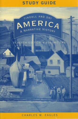 America: A Narrative History, 7th Edition Study Guide - Comprehensive Textbook Companion for US History Students & Homeschooling