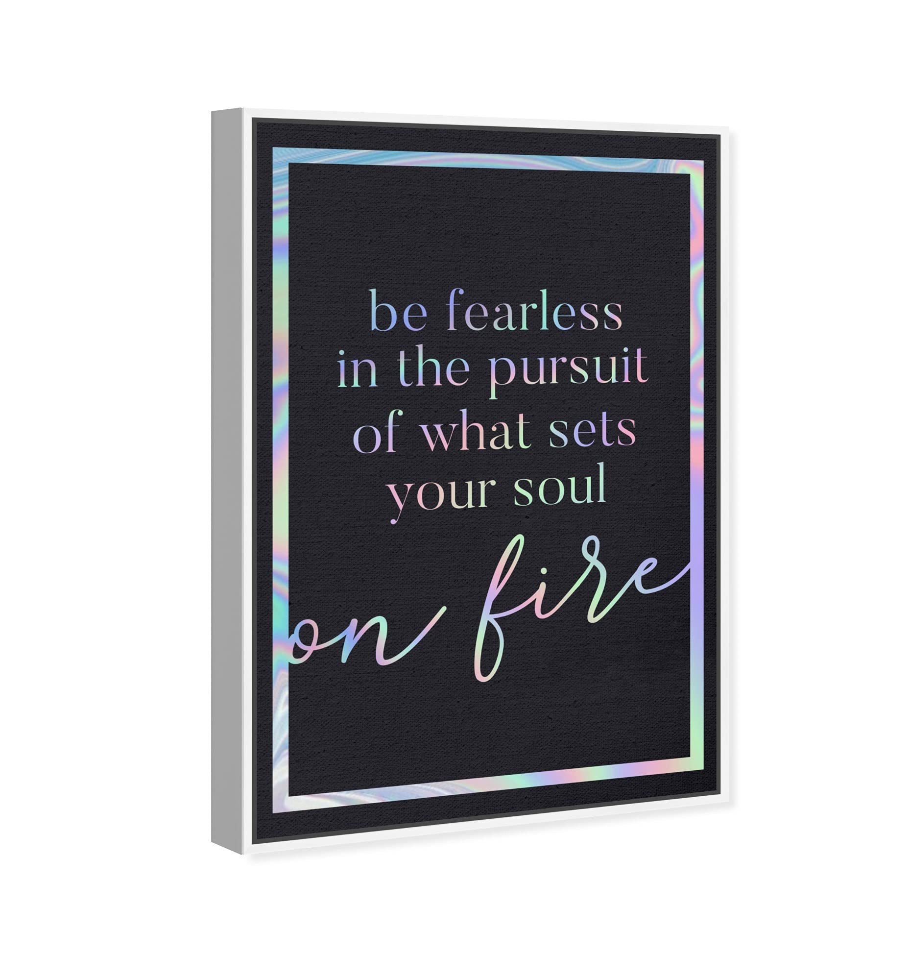 Be Fearless Holographic Wall Art Canvas Print - 36x54 Inch Inspirational Quote Home Decor with White Frame | Motivational Office & Living Room Decor | The Oliver Gal Artist Co.
