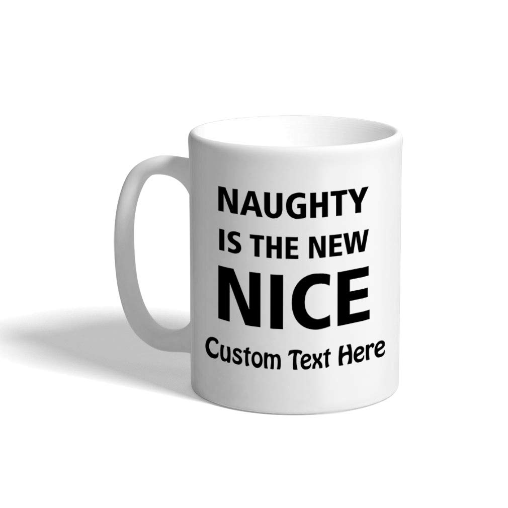 11oz Custom Christmas Coffee Mug - Naughty Is The New Nice Ceramic Tea Cup with Personalized Text | Holiday Gifts for Office, Home & Party Use