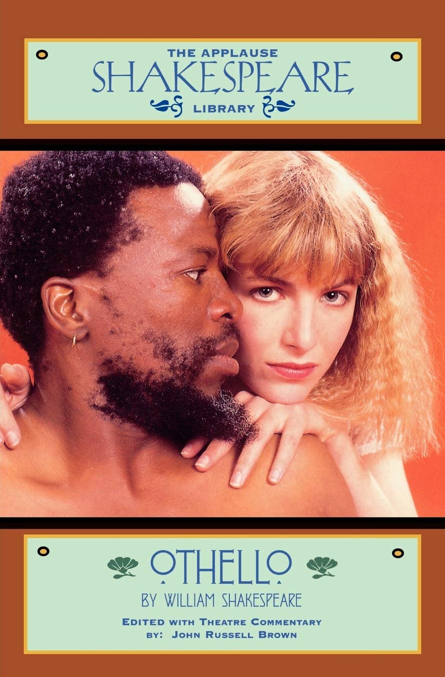 Othello by William Shakespeare - Applause Books | Classic Literature, Drama Plays & Theater Performances | Perfect for Book Clubs, Classroom Study & Theater Productions
