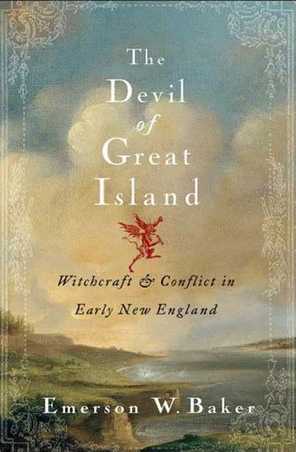 The Devil of Great Island: Witchcraft and Conflict in Early New England - Historical Book on Puritan Witch Trials for Students & History Enthusiasts