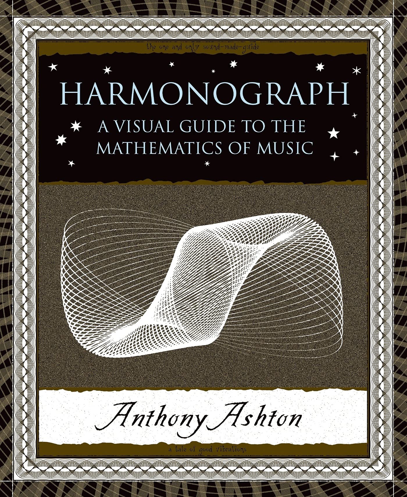 Harmonograph: A Visual Guide to the Mathematics of Music - Wooden Books Hardcover | Explore Mathematical Patterns in Music for Artists, Musicians & Math Enthusiasts