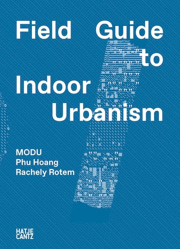 MODU: Field Guide to Indoor Urbanism - Modern Urban Living Design Book for Small Space Solutions | Perfect for Apartment Dwellers & City Living Enthusiasts