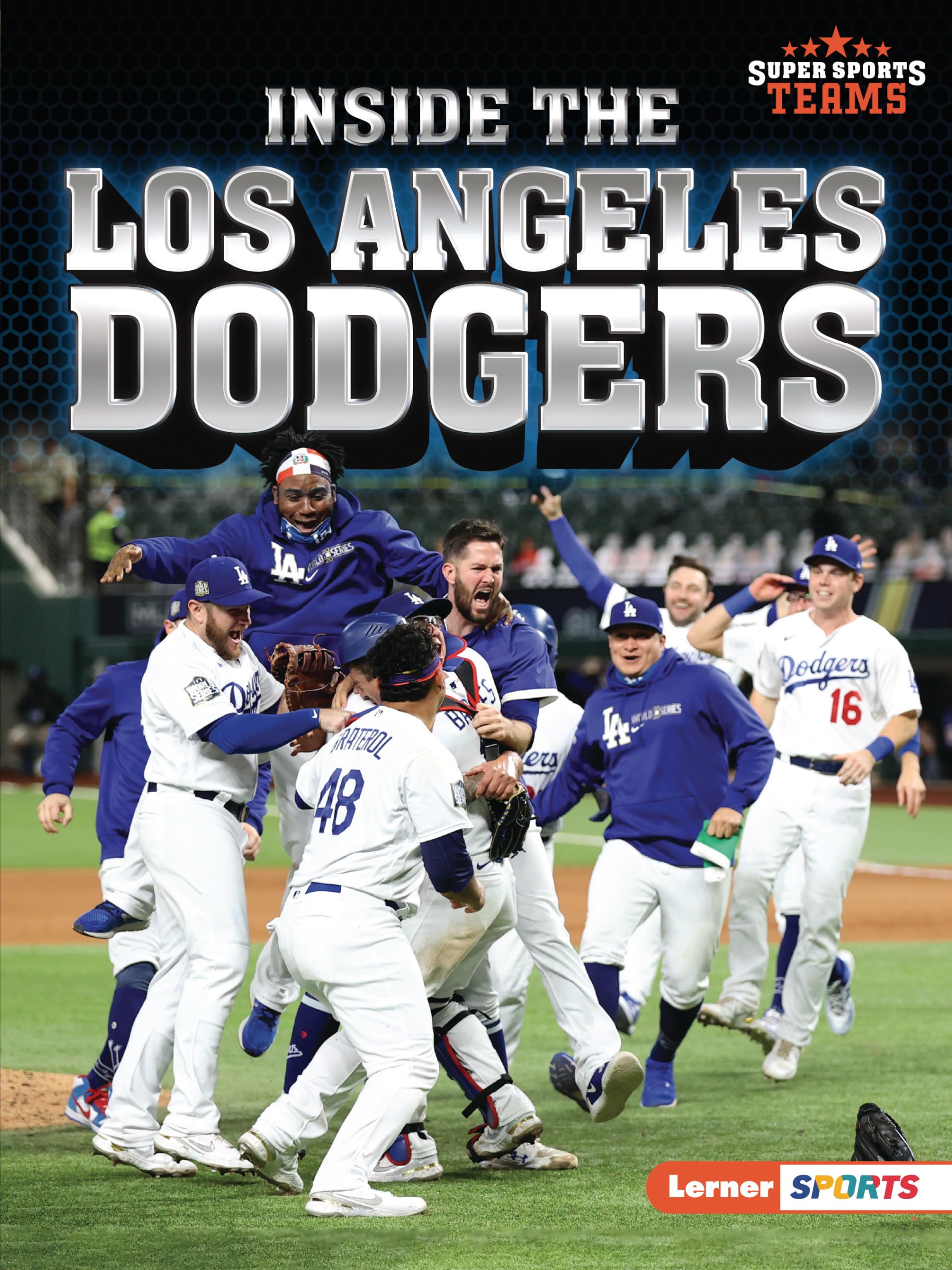 Los Angeles Dodgers Book - Super Sports Teams Series by Lerner ™ | MLB Baseball History, Players & Stats | Perfect Gift for Baseball Fans & Sports Enthusiasts