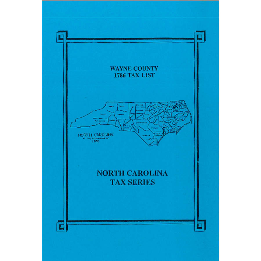 1786 Wayne County North Carolina Tax List - Historical Genealogy Records for Ancestry Research & Family History Documentation