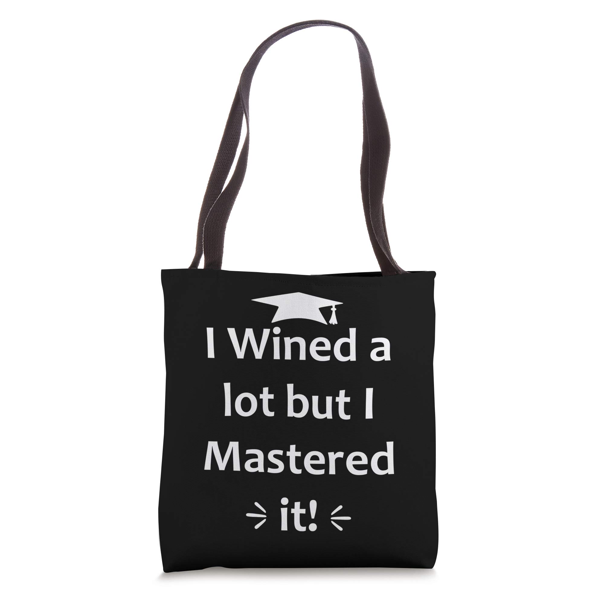 Funny College Graduation Tote Bag - 'I Wined A Lot But Mastered It' Humorous Gift for Grads - Perfect for Campus Life, Beach Trips & Grocery Shopping