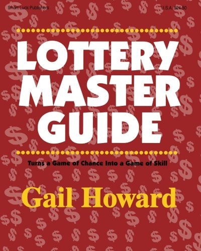 Lottery Master Guide: Transform Chance into Skill by Gail Howard (Oct 2003) - Boost Your Odds & Win Big in Lottery Games