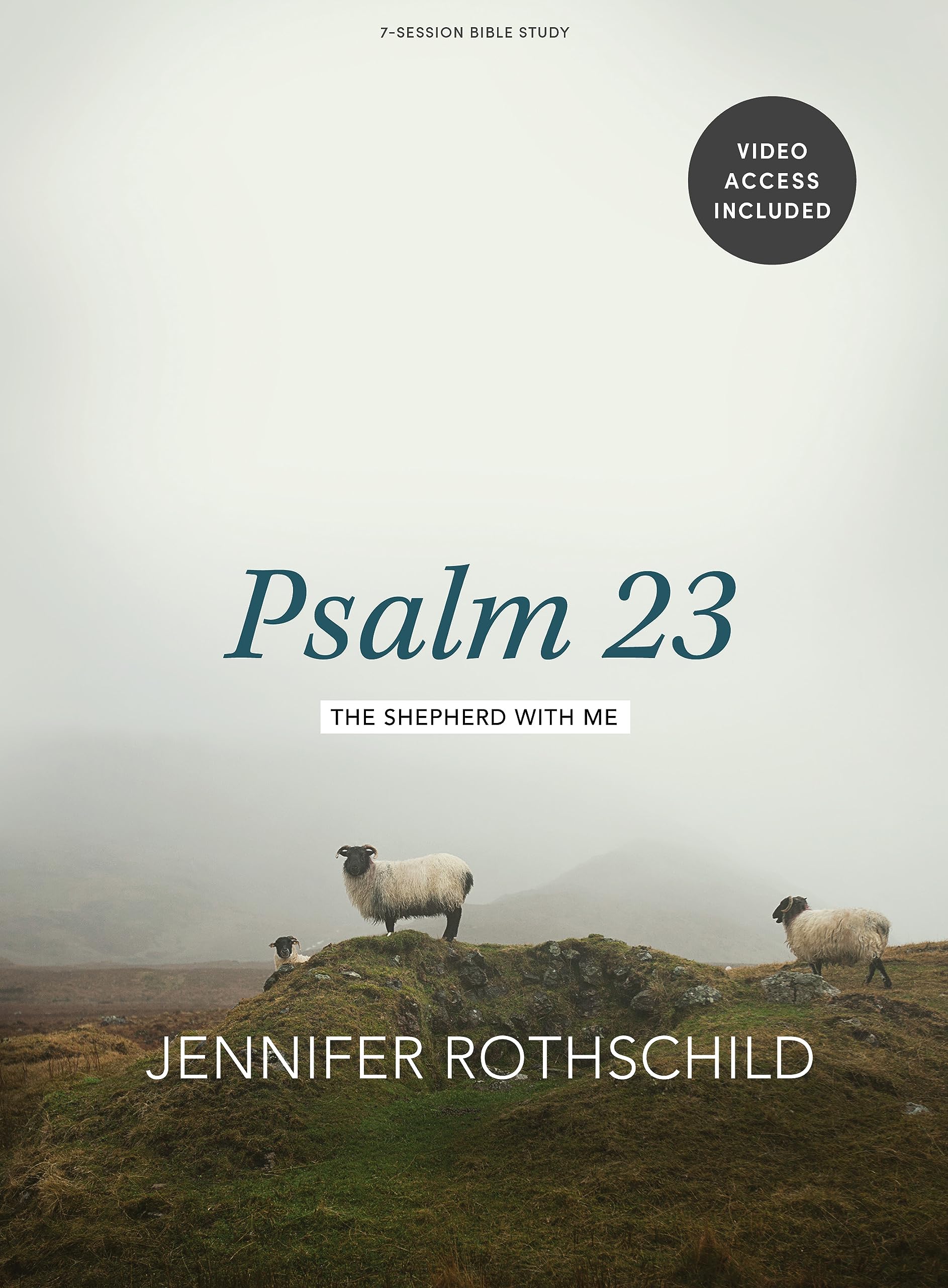 Psalm 23 Bible Study Book with Video Access - The Shepherd With Me - Christian Devotional Guide for Small Groups & Personal Reflection