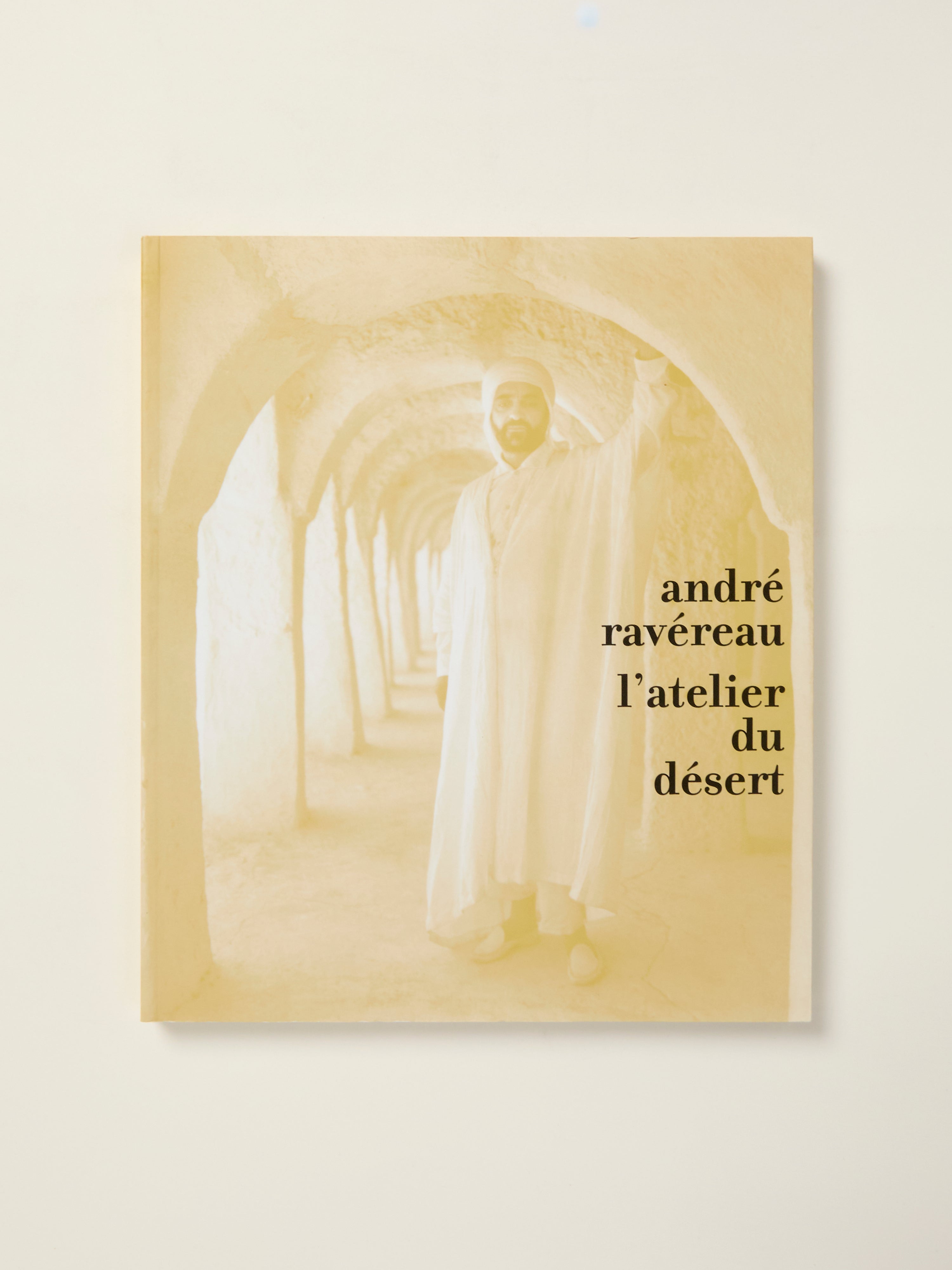 Andre Ravereau: The Desert Workshop - Explore Unique Architectural Designs for Desert Homes and Studios