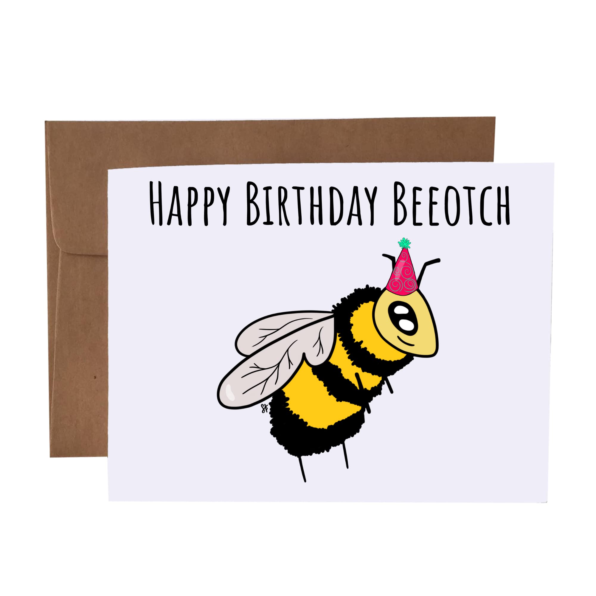 Funny Sassy Birthday Card - Happy Birthday Beeotch with Cute Bee Pun | Blank Inside Kraft Envelope | Perfect for Best Friend Gifts & BFF Humor