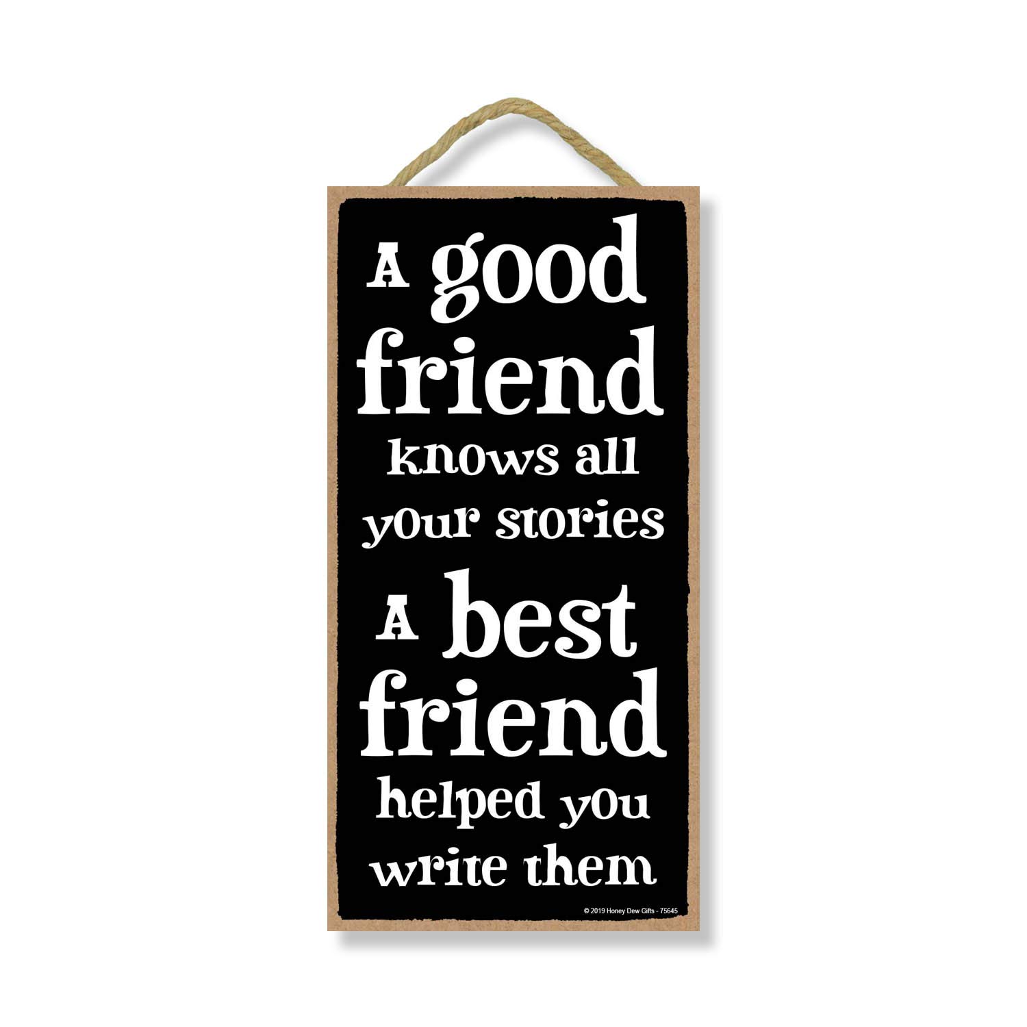 Honey Dew Gifts Best Friend Sign - 5x10 Inch Wooden Wall Art, Decorative Home Decor for Living Room, Bedroom, or Office