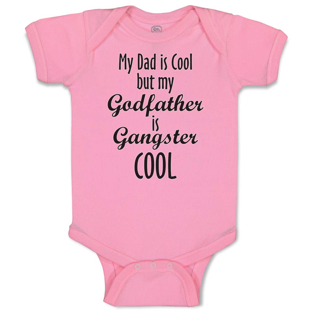 Funny Baby Bodysuit - My Dad Is Cool But My Godfather Is Gangster | Soft Cotton Pink Onesie for Newborn Boys & Girls | Perfect for Family Photos & Playdates