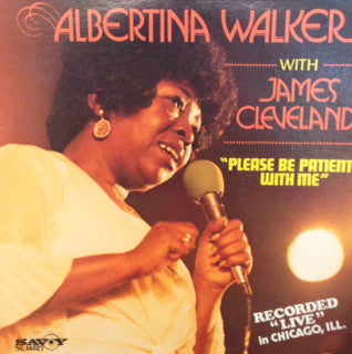 Albertina Walker & Rev. James Cleveland - Please Be Patient With Me Vinyl LP Album (VG+ Condition) | Gospel Music Collectors, Vintage Record Enthusiasts, Church Worship