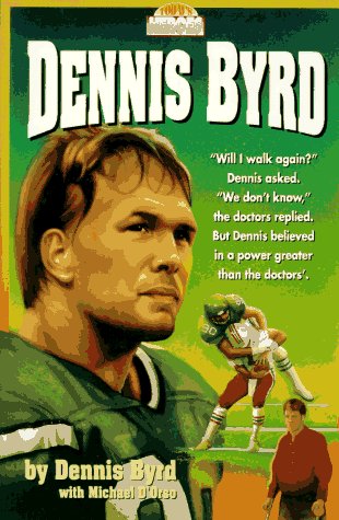 Dennis Byrd (Today's Heroes Series) - Inspirational Football Biography Book for Sports Fans & Collectors - Perfect for Gifts, Reading Clubs & Sports Memorabilia Collections