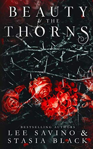 Beauty and the Thorns: A Dark Romance Novel - Gothic Love Story with Twisted Passion | Perfect for Fans of Dark Fantasy & Forbidden Love Books