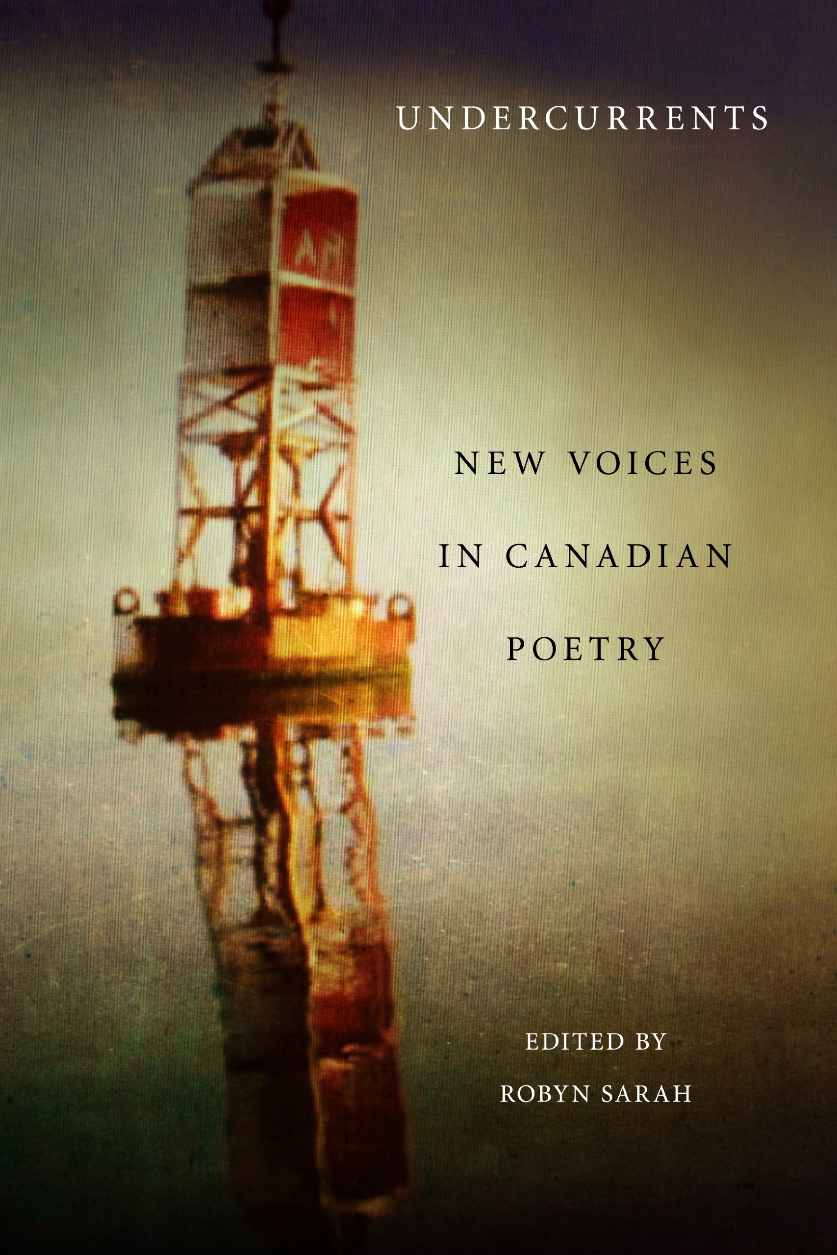 Undercurrents: New Voices in Canadian Poetry | Contemporary Poetry Books for Literature Lovers & Students | Perfect for Book Clubs, Gifts & Literary Studies