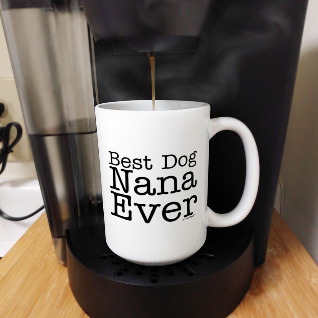 Best Dog Nana Ever 15oz Ceramic Coffee Mug - Dog Themed Gifts for Women, Dog Lovers - Perfect for Tea, Coffee & Hot Drinks at Home or Office