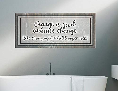 Change Is Good Sign - Large Framed Canvas Wall Art for Modern Bathroom Decor - Funny Vintage Bathroom Wall Hanging (60x27) - Perfect for Powder Room, Guest Bath & Home Decor